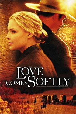 Love Comes Softly